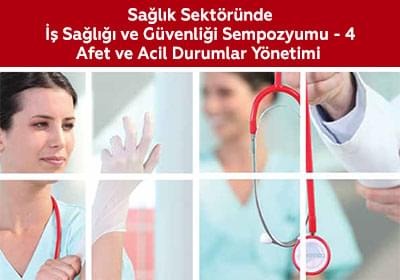 Sağlık Sektöründe İş Sağlığı ve Güvenliği Sempozyumu